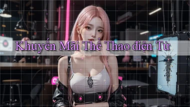 Khuyến mãi Thể thao điện tử