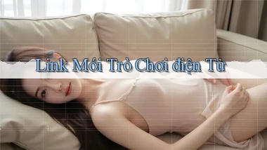 link mới Trò chơi điện tử