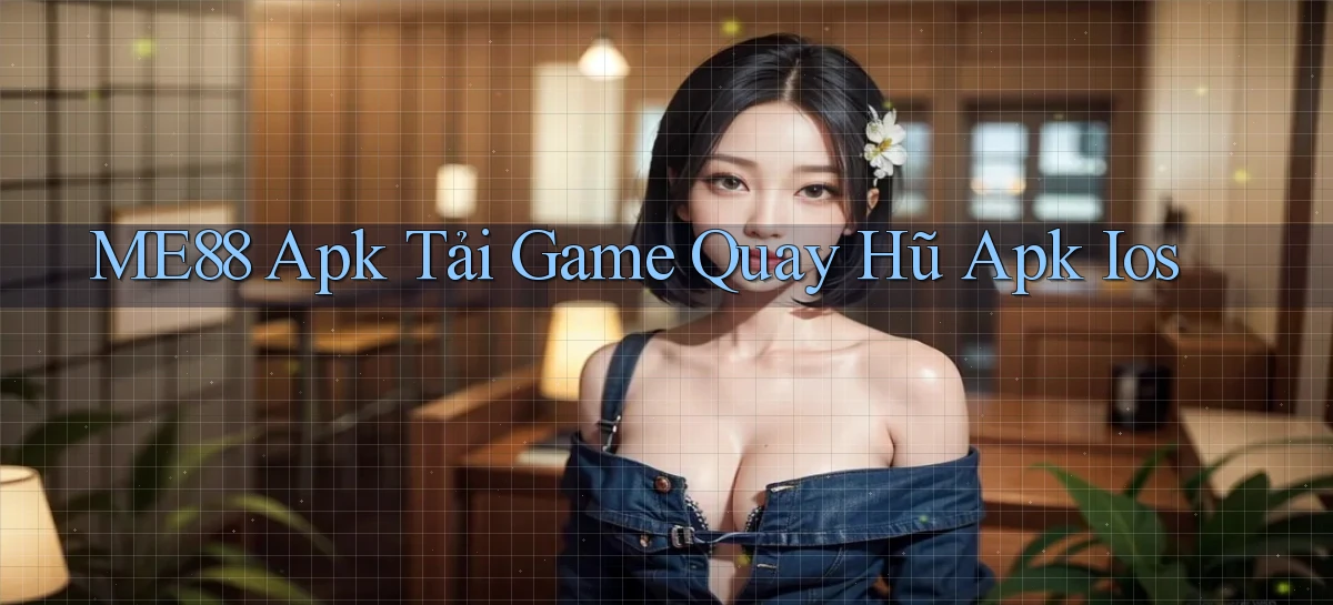 me88  apk tải game quay hũ apk ios