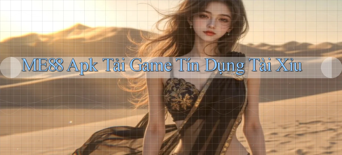 me88  apk tải game tín dụng tài xỉu