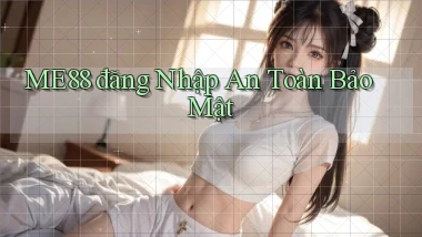 me88  đăng nhập an toàn bảo mật