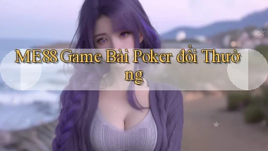 me88  game bài poker đổi thưởng