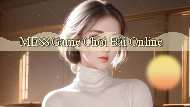 me88  game chơi bài online