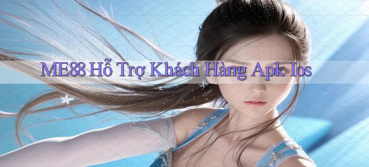 me88  hỗ trợ khách hàng apk ios