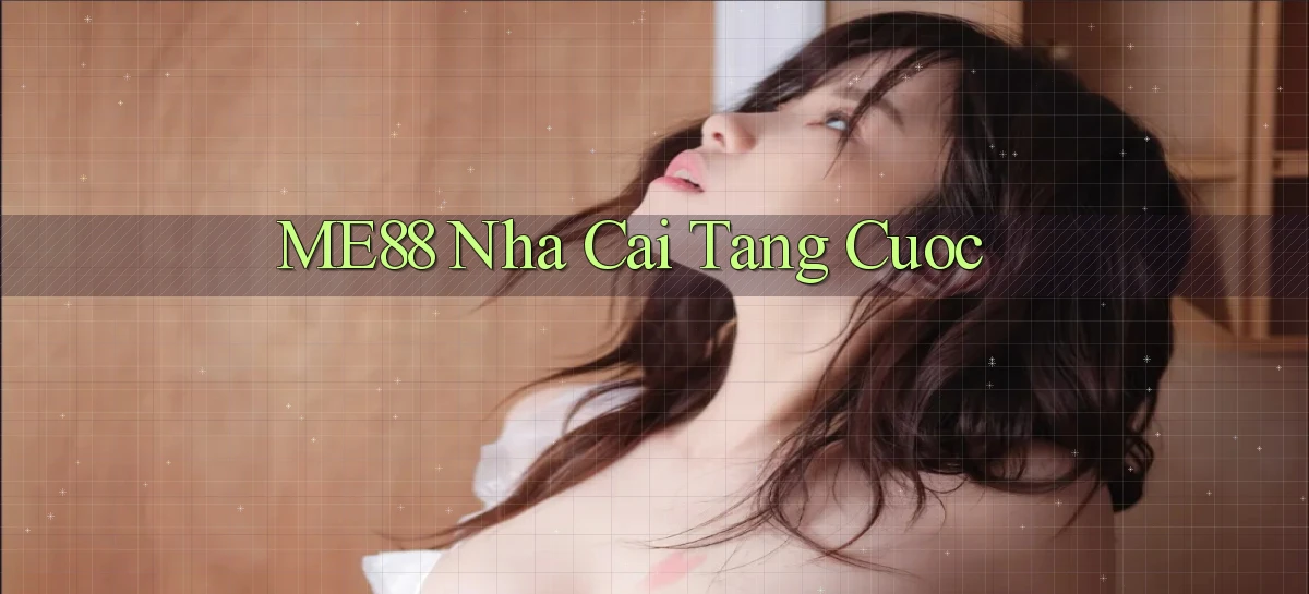 me88  nha cai tang cuoc