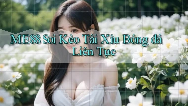 me88  soi kèo tài xỉu bóng đá liên tục