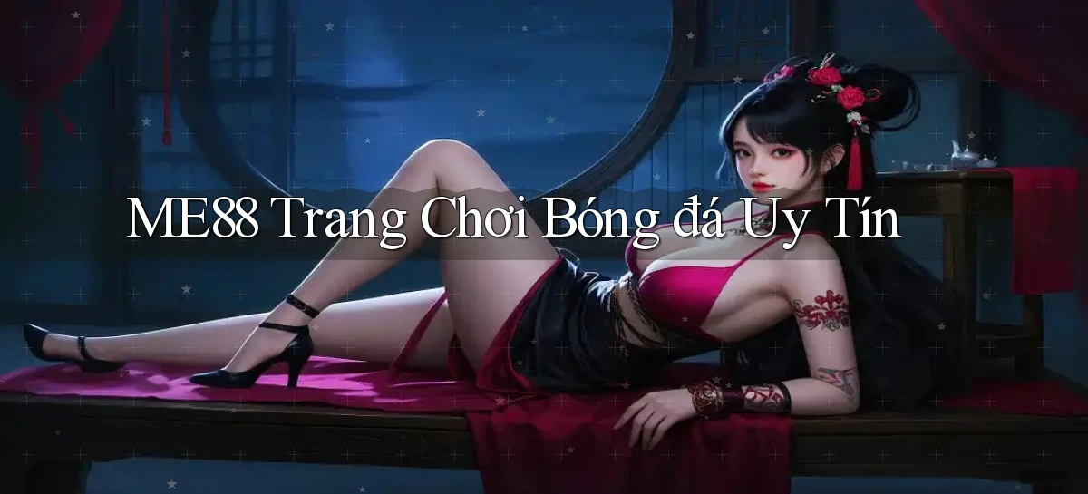 me88  trang chơi bóng đá uy tín