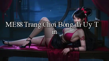 me88  trang chơi bóng đá uy tín