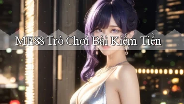 me88  trò chơi bài kiếm tiền