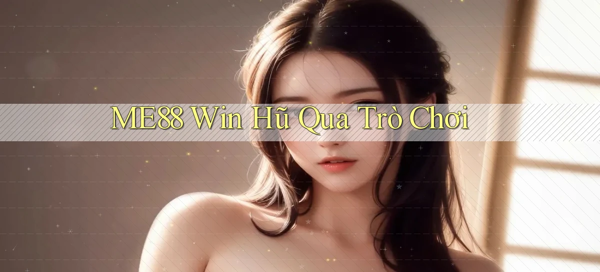 me88  win hũ qua trò chơi