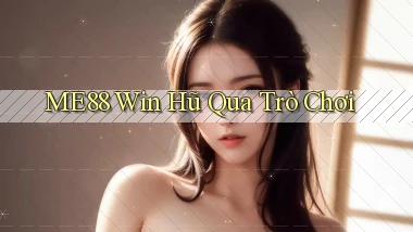 me88  win hũ qua trò chơi