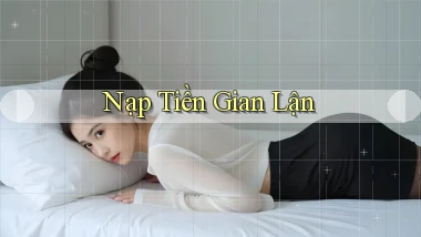 Nạp tiền Gian lận