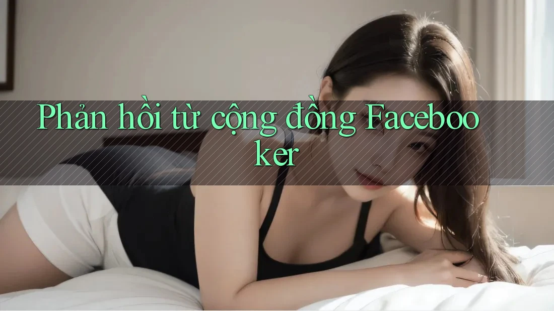 Phản hồi từ cộng đồng Facebooker Phản hồi từ cộng đồng Facebooker