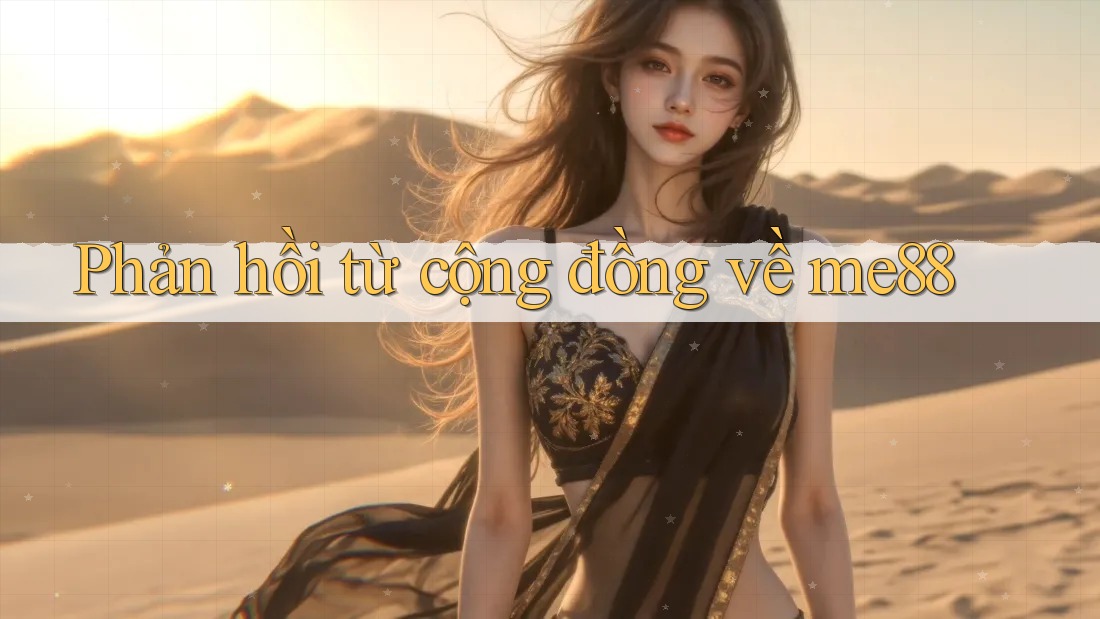 Phản hồi từ cộng đồng về me88