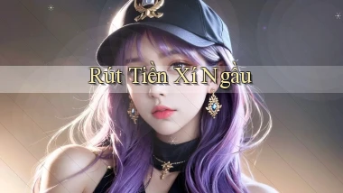 Rút tiền Xí ngầu