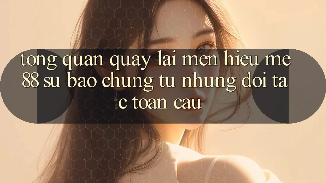 Tổng quan quay lại mến hiệu me88 - Sự bảo chứng từ những đối tác toàn cầu Tổng quan quay lại mến hiệu me88 - Sự bảo chứng từ những đối tác toàn cầu