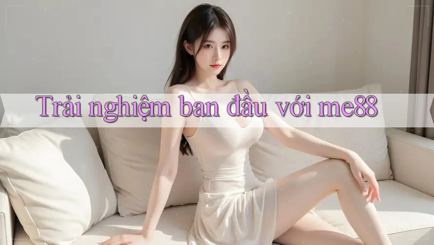 Trải nghiệm ban đầu với Me88
